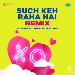 Such Keh Raha Hai (From Rehnaa Hai Terre Dil Mein) [Remix] - Single (2023) (Harris Jayaraj)